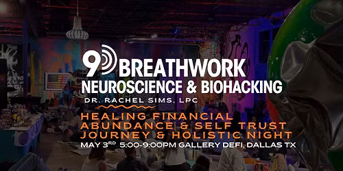 "Healing Financial Abundance & Self Trust" Neuroscience 9D Breathwork & Market @ Gallery Defi 