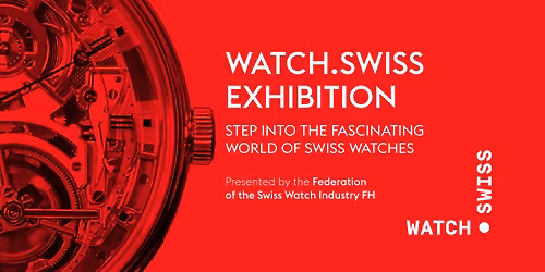 Watch.swiss exhibition, a step into the world of Swiss watches