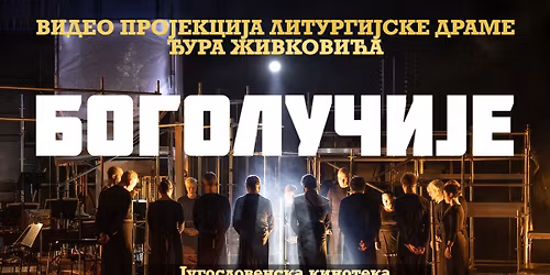 BOGOLU\u010cIJE - video projekcija liturgijske-drame\/opere