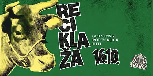 RECIKLAŽA slovenski rock in pop hiti 16. 10.