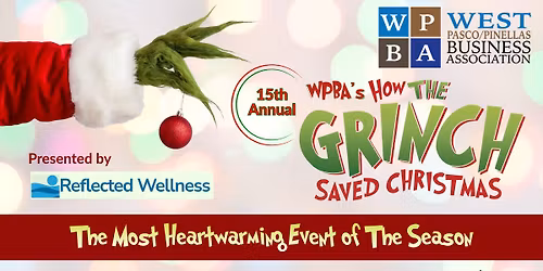 15th Annual 'WPBA's How The Grinch Saved Christmas', presented by Reflected Wellness
