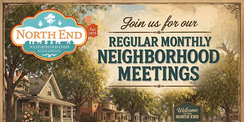 North End Neighborhood Association Monthly Meeting