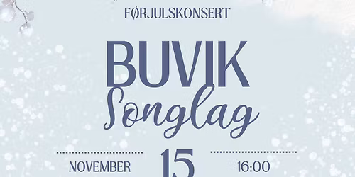 F\u00d8RJULSKONSERT - BUVIK SONGLAG