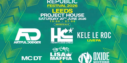 Garage Republic Festival 2026 | Project House Leeds