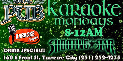 Karaoke Monday's at The Pub 8-Close Many Drinks Specials