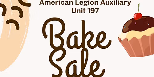 Bake Sale Fundraiser-American Legion Auxiliary Unit 197 Redding 
