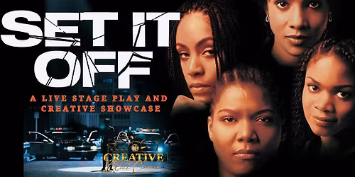 SET IT OFF  ~ Live Stage Play & Showcase CLT