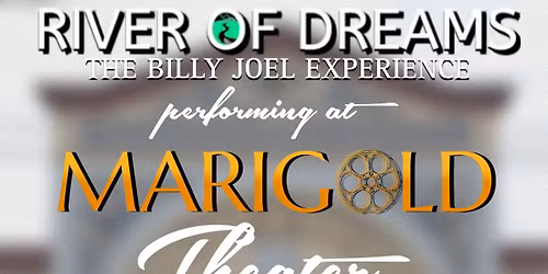 River of Dreams at Marigold Theater - Easthampton, MA