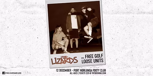 The Lizards, Free Golf and Loose Units live at Port Noarlunga Football club