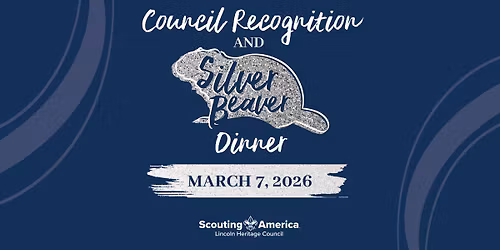 Lincoln Heritage Council Recognition & Silver Beaver Award Dinner