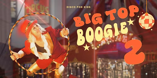 BIG TOP BOOGIE 2