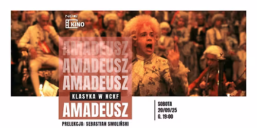 Klasyka w NCKF: Amadeusz - seans z prelekcj\u0105