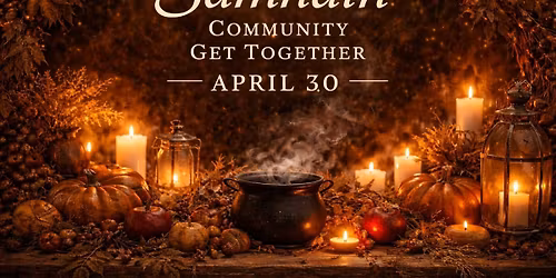 SAMHAIN COMMUNITY RITUAL & GET TOGETHER