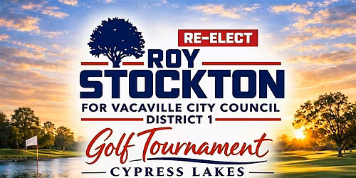 Re-Elect Roy Stockton for Vacaville City Council Golf Tournament