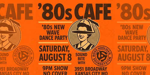 80's Cafe with Boss Hooligan Soundsystem