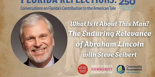 What Is It About This Man? The Enduring Relevance of Abraham Lincoln