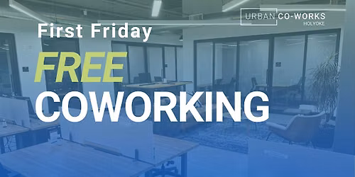 Holyoke FREE Coworking - First Friday of September 2026