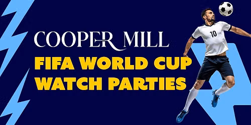 FIFA World Cup Knockout Watch Parties at Cooper Mill