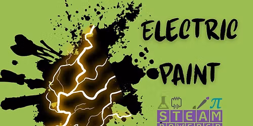 STEAM-Powered Saturday: Electric Paint