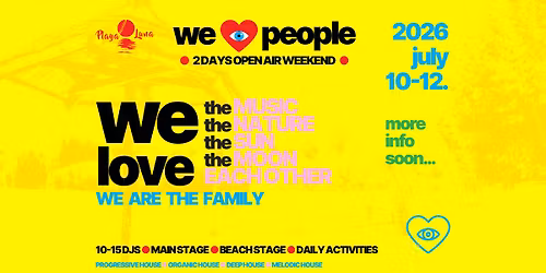 We Love People \ud83e\udde1 Open Air Weekend \u2022 Playa Luna Private Beach (10-12 July 2026)