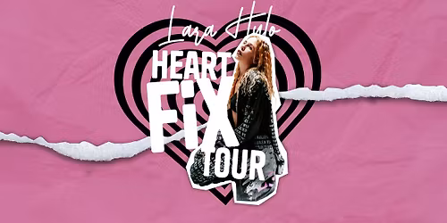 Lara Hulo HEARTFIX Tour 25 - Wien