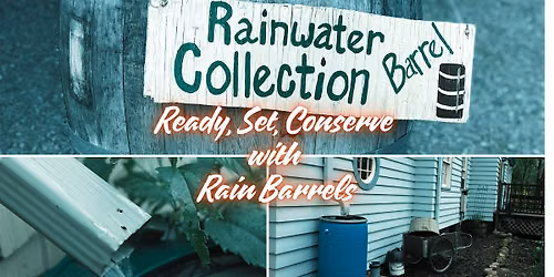Ready, Set, Conserve: Rain Barrels