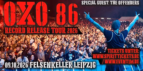OXO 86 \/ Record Release Tour 2026 \/ Felsenkeller Leipzig \/ ausverkauft