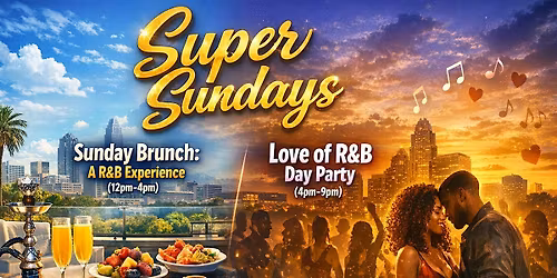 Super Sundays: R&B Brunch & Day Party