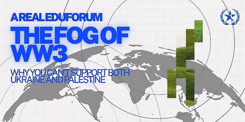 REAL Eduforum | The Fog of WW3