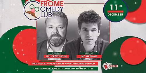 Ivo Graham & Hal Cruttenden | Frome Comedy Club