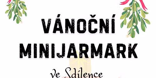 V\u00e1no\u010dn\u00ed minijarmark s d\u00edlni\u010dkami ve Sd\u00edlence