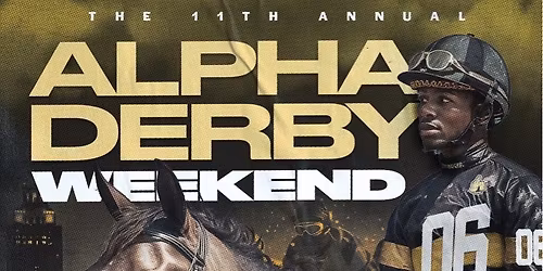 Alpha Derby Weekend - 2026 (ATL)