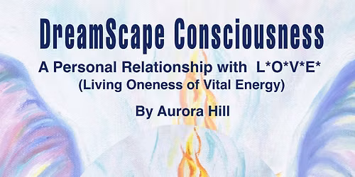 DreamScape Consciousness & Creative Neuro-Scapes(C) Montgomery Texas