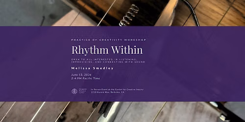 Practice of Creativity Workshop: Rhythm Within
