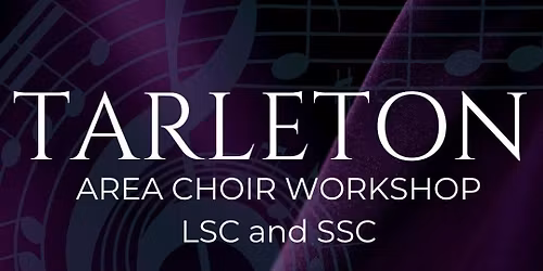 Tarleton 2025 Area Choir Workshop