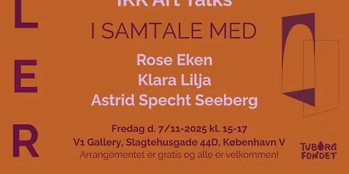 LER - i samtale med Rose Eken, Klara Lilja og Astrid Specht Seeberg