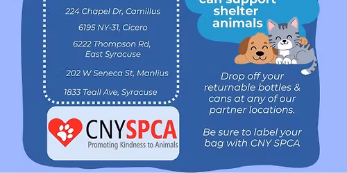 Bottles & Cans Donations to support CNY SPCA