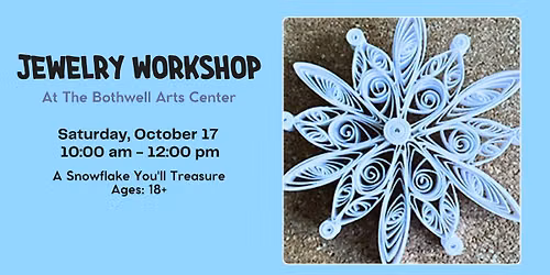 Quilled Snowflakes Jewelry Workshop at The Bothwell