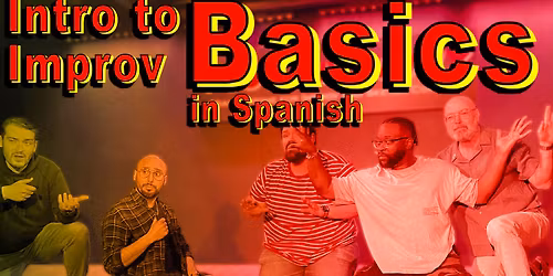Intro to Improv Basics in SPANISH