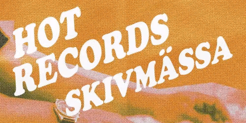 Hot Records Skivm\u00e4ssa - Livemusik, barh\u00e4ng & stans hetaste plattor p\u00e5 Encore i Sundbyberg