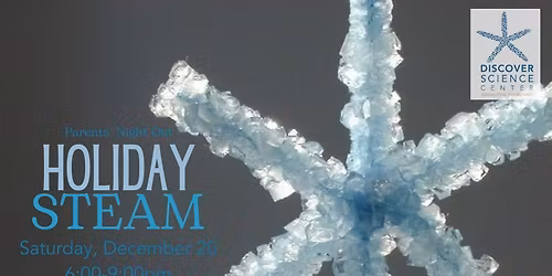 PARENT'S NIGHT OUT: HOLIDAY STEAM