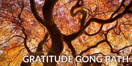 Gratitude Gong Bath