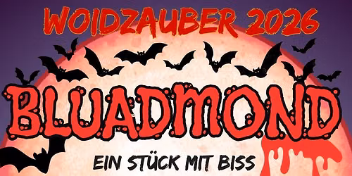 \u201eBluadmond\u201c -Ein St\u00fcck mit Biss (Freiluftb\u00fchne\/Kirchstra\u00dfe Hohenwarth)