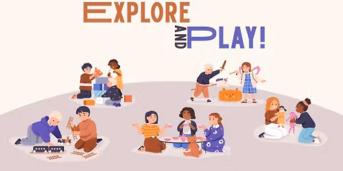 Explore & Play!