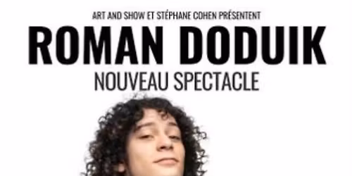 Roman Doduik - Nouveau spectacle