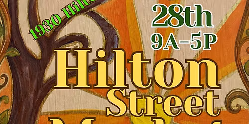 Hilton Street Market JUNE 28th 9am-5pm