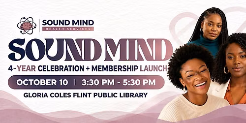Sound Mind: 4-Year Celebration & Membership Launch