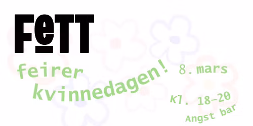 Fett feirer kvinnedagen!