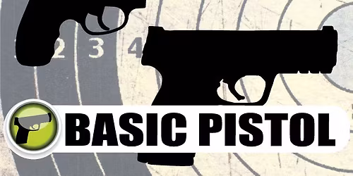 Basic Pistol Class: Fundamentals of Pistol Shooting