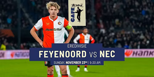 Feyenoord vs NEC Live at Caf\u00e9 the Plaza